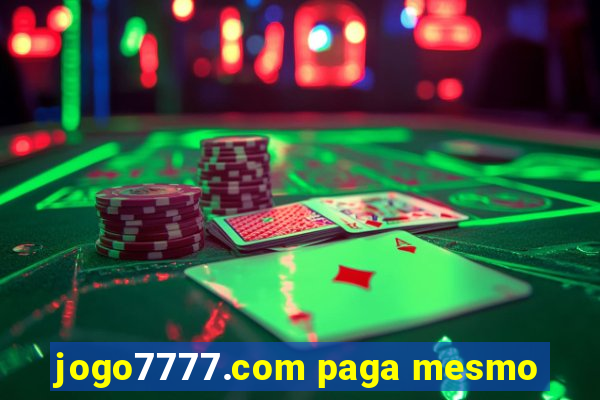 jogo7777.com paga mesmo